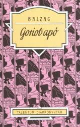 Goriot apó - Talentum Diákkönyvtár (ISBN: 9789632520667)