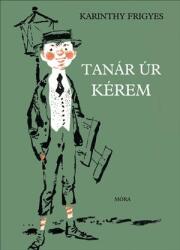 Tanár úr kérem (ISBN: 9789634152729)