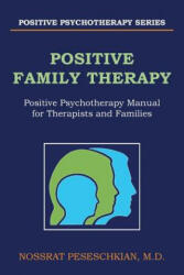 Positive Family Therapy - M. D. Nossrat Peseschkian (ISBN: 9781524662042)