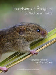Insectivores et Rongeurs du Sud de la France - POITEVIN, QUERE (2021)