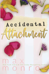 Accidental Attachment - Max Monroe (2023)