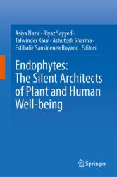 Endophytes: The Silent Architects of Plant and Human Well-being (ISBN: 9783032229922)