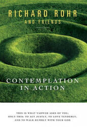 Contemplation in Action - Richard Rohr (ISBN: 9780824523886)