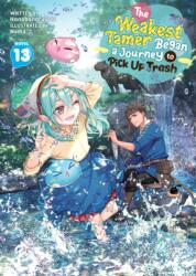 The Weakest Tamer Began a Journey to Pick Up Trash (ISBN: 9798898632618)
