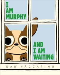 I Am Murphy and I Am Waiting (ISBN: 9781250424280)