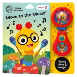 Baby Einstein Rattle Sound Book Move To The Music (ISBN: 9798384603948)