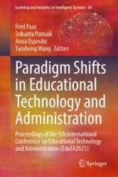 Paradigm Shifts in Educational Technology and Administration (ISBN: 9783032296481)