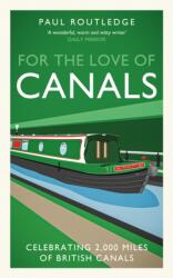 For The Love of Canals (ISBN: 9781917439992)