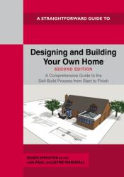 A Straightforward Guide to Designing and Building Your Own Home Second Edition 2026 (ISBN: 9781802365108)