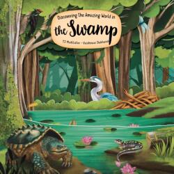 Discovering the Secret World of the Swamp (ISBN: 9781641244565)