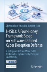 H4SD3: A Four-Honey Framework Based on Software-Defined Cyber Deception Defense (ISBN: 9789819583904)