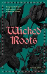 Wicked Roots - Lauren Moss (ISBN: 9781577159292)