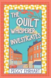 The Quilt Whisperer Investigates (ISBN: 9781496759252)