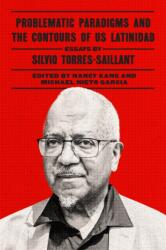 Problematic Paradigms and the Contours of US Latinidad (ISBN: 9781477334034)