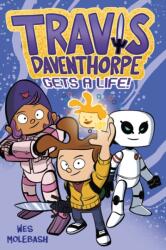 Travis Daventhorpe Gets a Life! (ISBN: 9781250801470)
