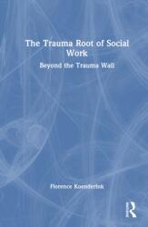 The Trauma Root of Social Work (ISBN: 9781041131076)