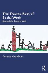 The Trauma Root of Social Work (ISBN: 9781041127406)