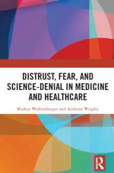 Distrust, Fear, and Science-Denial in Medicine and Healthcare (ISBN: 9781032804248)