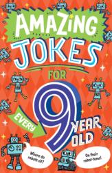 Amazing Jokes for Every 9 Year Old (ISBN: 9780008838850)