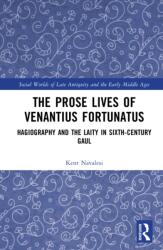 The Prose Lives of Venantius Fortunatus (ISBN: 9789463725699)