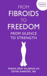 From Fibroids to Freedom (ISBN: 9781399817295)