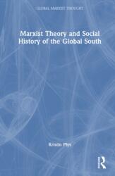 Marxist Theory and Social History of the Global South (ISBN: 9781032986784)