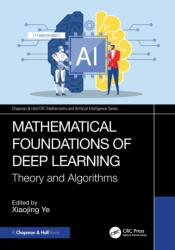Mathematical Foundations of Deep Learning (ISBN: 9781032877082)