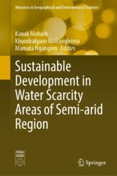 Sustainable Development in Water Scarcity Areas of Semi-arid Region (ISBN: 9789819596171)