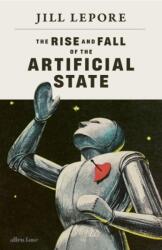 The Rise and Fall of the Artificial State (ISBN: 9780241836552)