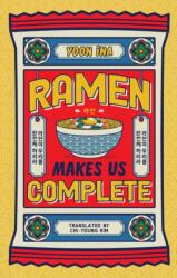 Ramen Makes us Complete (ISBN: 9781529959857)