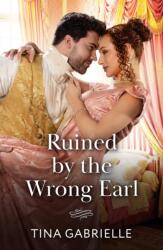 Ruined By The Wrong Earl (ISBN: 9780263418958)