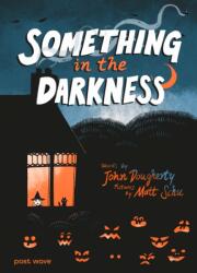 Something in the Darkness (ISBN: 9781836271307)