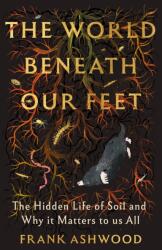The World Beneath Our Feet (ISBN: 9781399742474)
