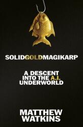 SolidGoldMagikarp (ISBN: 9781399635882)