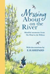 Messing About on the River: Mindful Moments from Wind in the Willows (ISBN: 9780008803100)