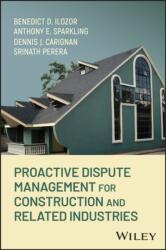 Proactive Dispute Management for Construction and Related Industries (ISBN: 9781394282593)