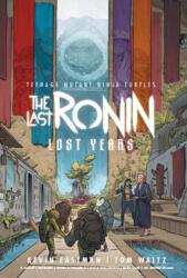 Teenage Mutant Ninja Turtles: The Last Ronin--Lost Years (ISBN: 9798887244648)