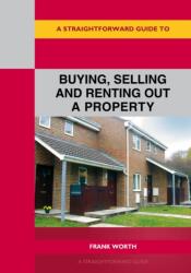 A Straightforward Guide to Buying, Selling and Renting Out A Property Revised Edition-2026 (ISBN: 9781802365139)