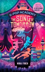 K-Pop Academy: Song of Tomorrow (ISBN: 9781398561496)