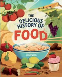 The Delicious History of Food (ISBN: 9781445190600)