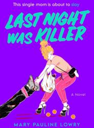 Last Night Was Killer (ISBN: 9780063451117)