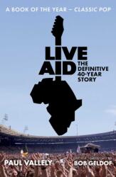 Live Aid: The Definitive 40 Year Story (ISBN: 9781917923422)