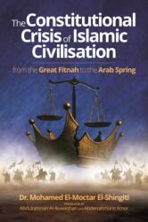 The Constitutional Crisis of Islamic Civilisation (ISBN: 9781847742834)