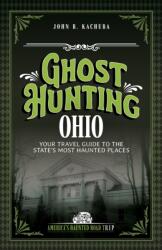 Ghost Hunting Oregon (ISBN: 9781578604395)