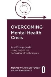 Overcoming Mental Health Crisis (ISBN: 9781408783139)