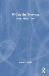 Writing the Everyday (ISBN: 9781032229072)