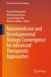 Nanomedicine and Developmental Biology Convergence for Advanced Therapeutic Approaches (ISBN: 9789819597642)
