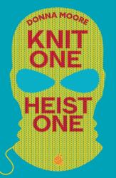 Knit One, Heist One (ISBN: 9781835014653)