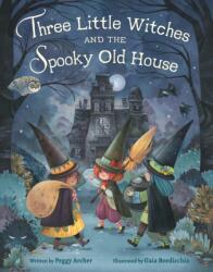 Three Little Witches and the Spooky Old House (ISBN: 9780316579339)