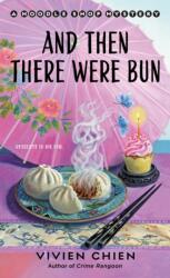 A And Then There Were Bun (ISBN: 9781250450463)